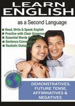 Learn English as a Second Language: Demonstratives, Future Tense, Affirmatives & Negatives