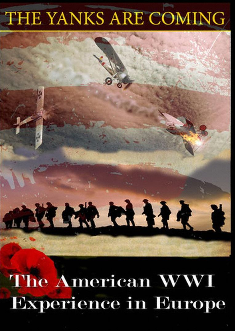 The Yanks Are Coming: The American WWI Experience in Europe