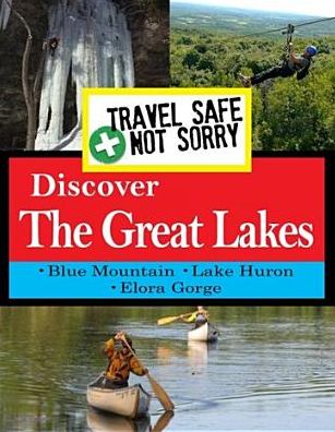 Travel Safe, Not Sorry: Discover the Great Lakes