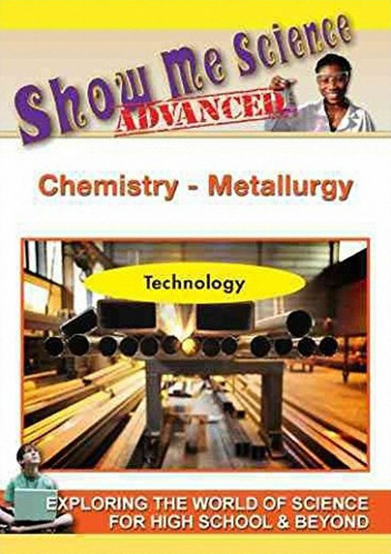Show Me Science Advanced: Chemistry - Metallurgy