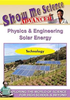 Show Me Science Advanced: Physics & Engineering Solar Energy