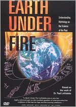 Earth Under Fire: Understanding Mythology As The Science Of The Past