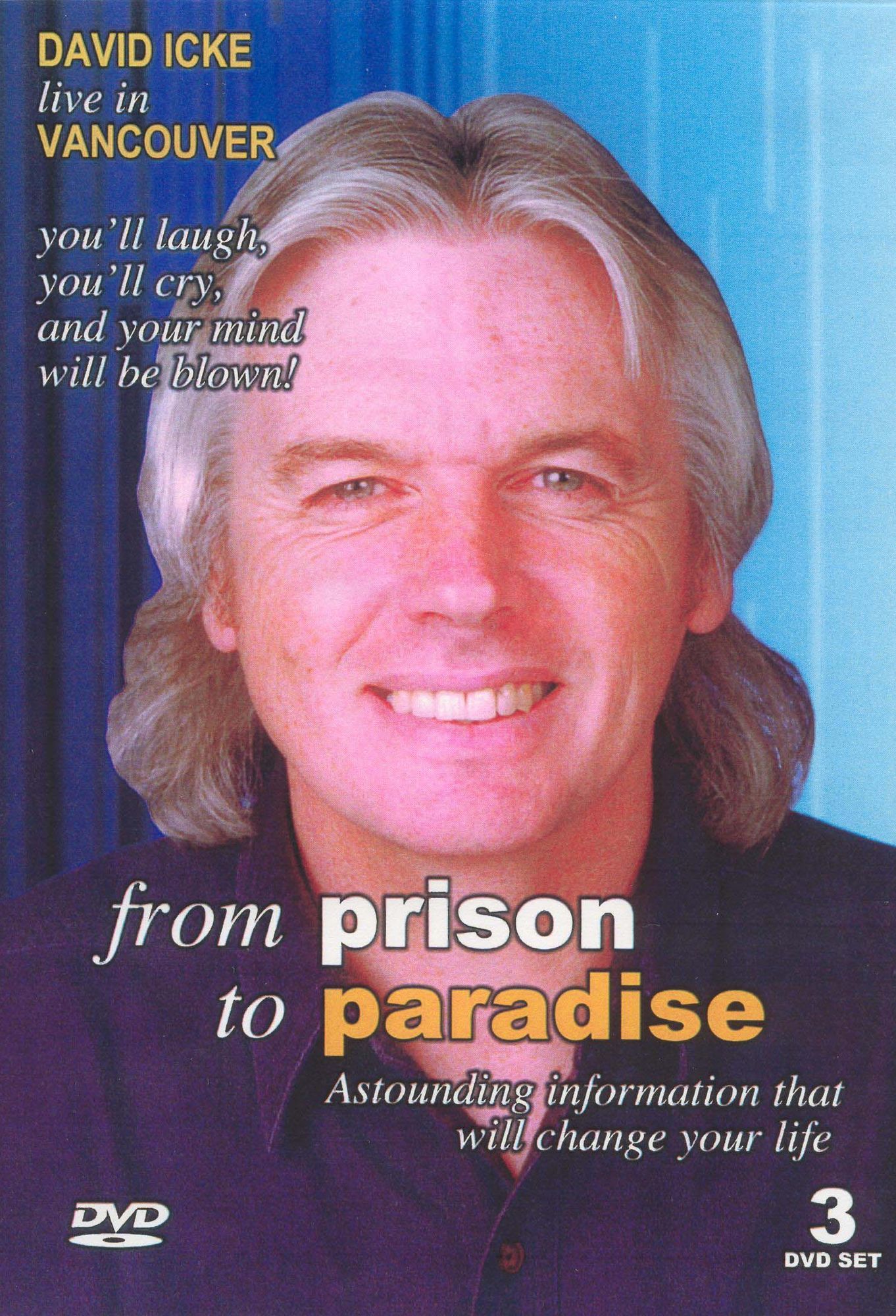 David Icke, Live in Vancouver: From Prison to Paradise