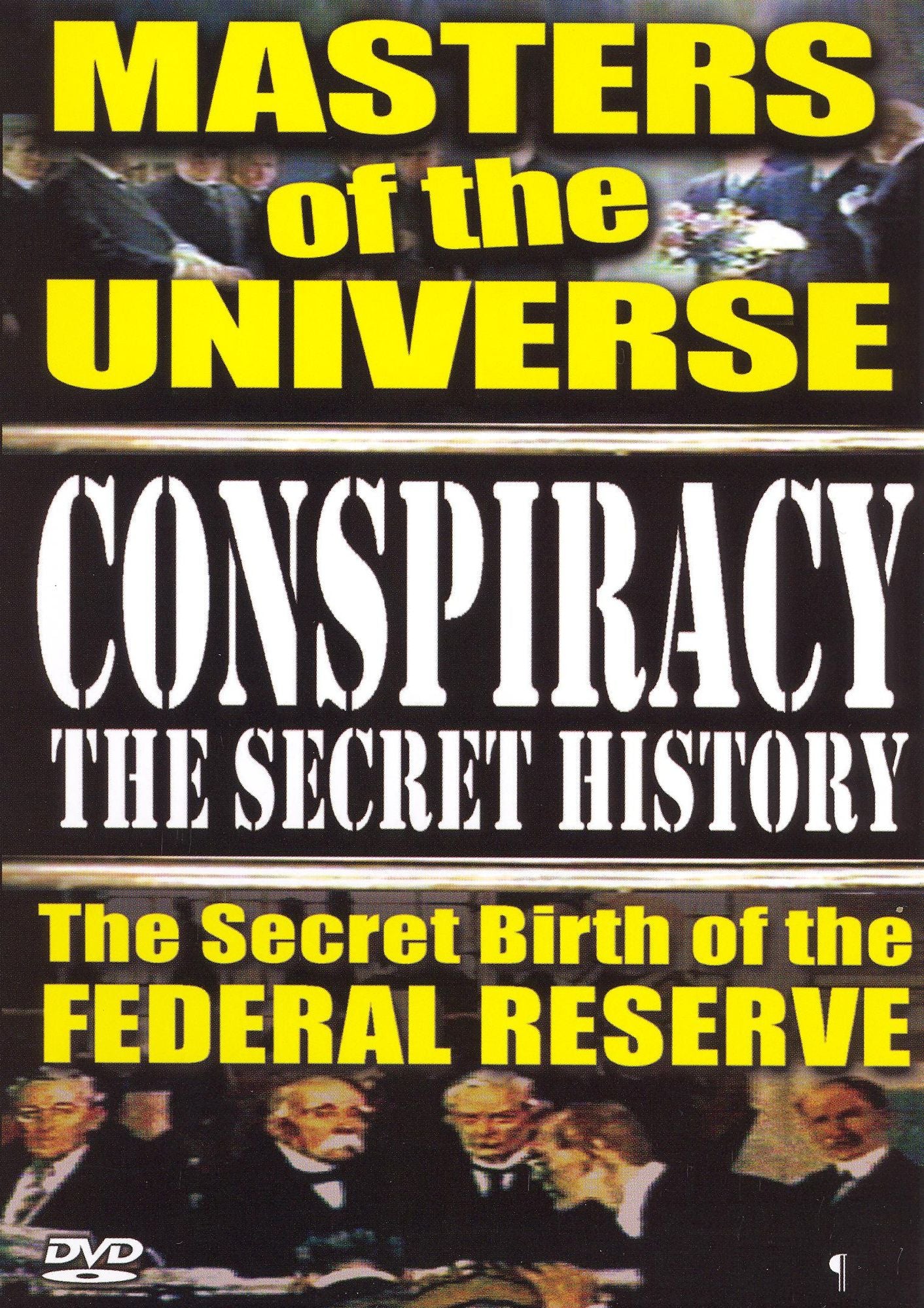 Conspiracy - The Secret History: The Secret Birth of the Federal Reserve