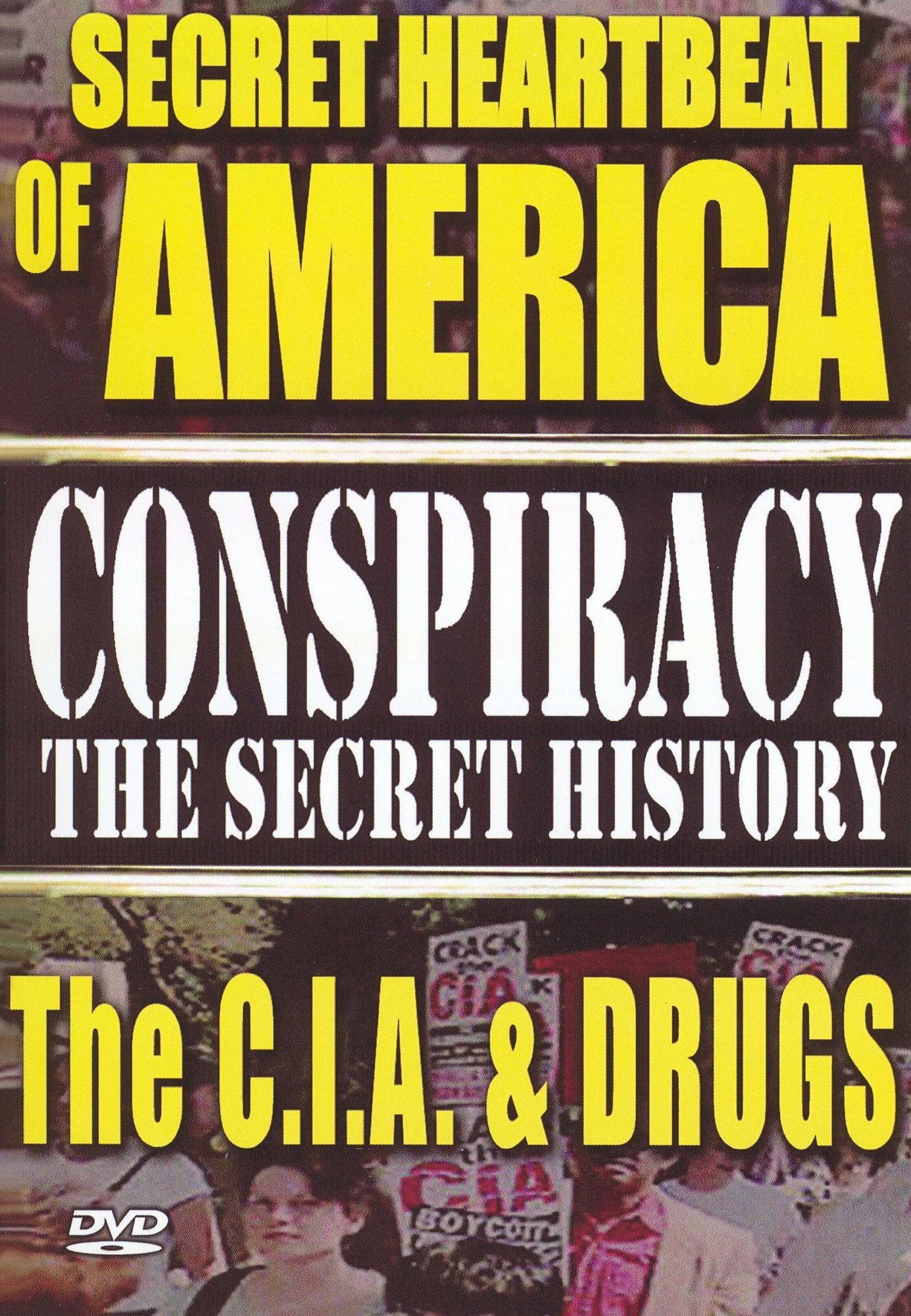 Conspiracy - The Secret History: The Secret Heartbeat of America: The C.I.A. and Drugs