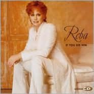 Reba McEntire: If You See Him (5.1 Music Disc)