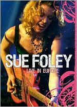 Sue Foley: Live in Europe