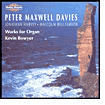Peter Maxwell Davies: Works For Organ