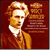 Percy Grainger: Country Gardens; Bridal Lullaby; Handel in the Strand