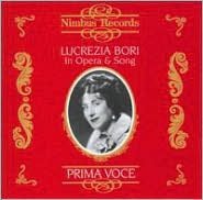 Prima Voce: Lucrezia Bori in Opera & Song