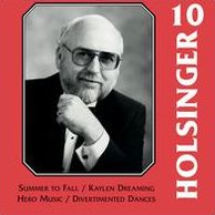 The Symphonic Wind Music of David R. Holsinger, Vol. 10