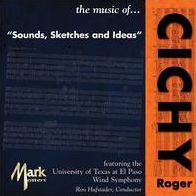 The Music of Roger Cichy: Sounds, Sketches & Ideas