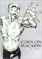 Corn on Macabre: The Final Chapter