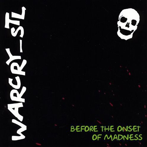 Before The Onset Of Madness