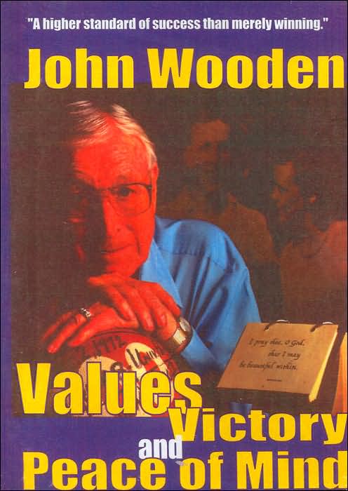 John Wooden: Values, Victory and Peace of Mind