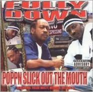 Poppn Slick Out The Mouth