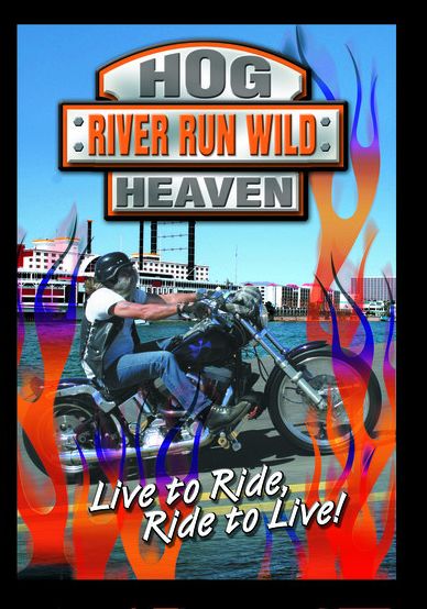 Hog Heaven: River Run Wild (Harley Rally)