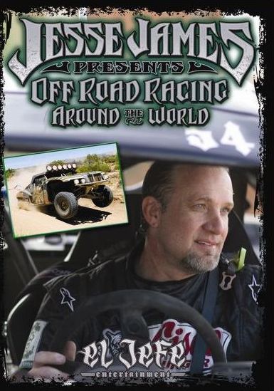 Jesse James Presents: Off Road Racing Around The World