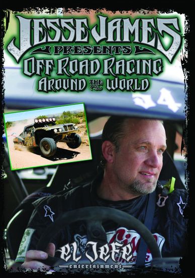 Jesse James Presents: Off Road Racing Around The World