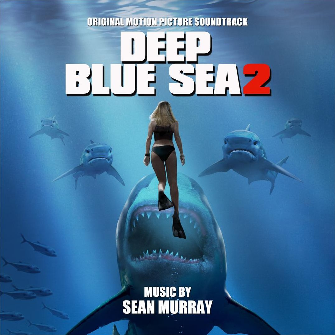 Deep Blue Sea 2 - O.S.T. (Sean Murray)