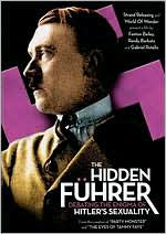 The Hidden Fuhrer: Debating the Enigma of Hitler's Sexuality