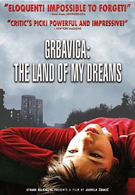 Grbavica: The Land of My Dreams