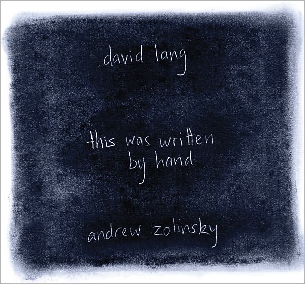 David Lang: This Was Written By Hand