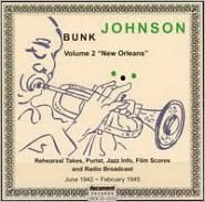 Bunk Johnson, Vol 2: New Orleans: June 1942-February 1945