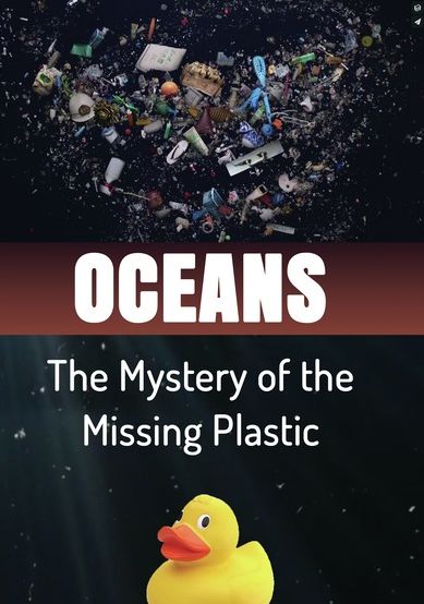 Oceans: The Mystery Of The Missing Plastic