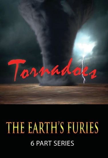 Earth's Furies: Tornadoes