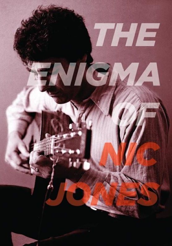 The Enigma Of Nic Jones: Return Of Britain's Lost Folk Hero