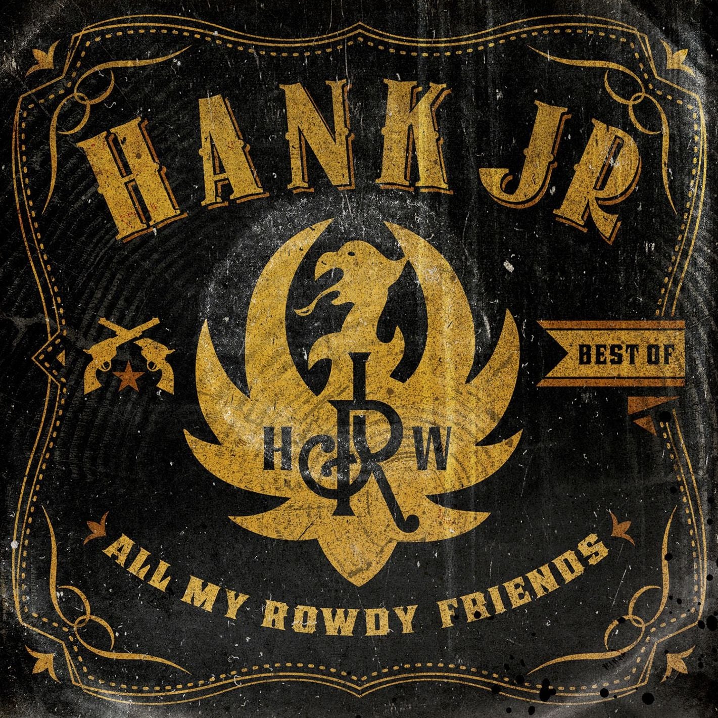 BEST OF-ALL MY ROWDY FRIENDS