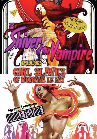 The Shiver of the Vampires/Girl Slaves of Morgana Le Fay