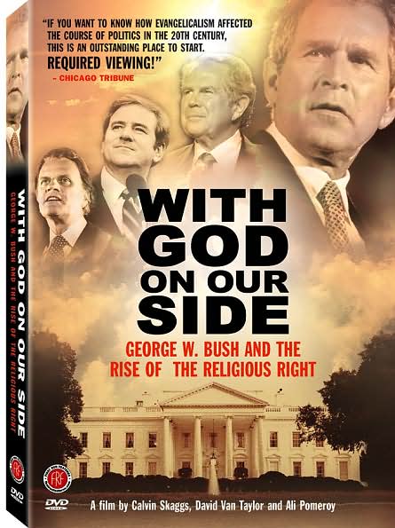 With God on Our Side: George W. Bush and the Rise of the Religious Right