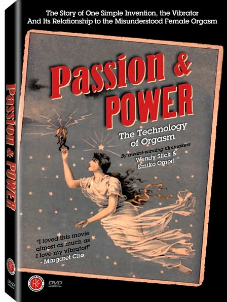 Passion and Power: The Technology of Orgasm
