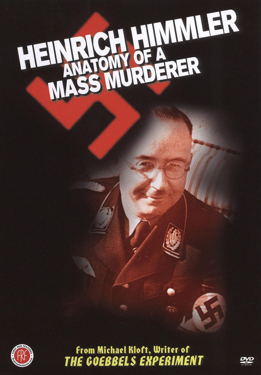 Heinrich Himmler: Anatomy of a Mass Murderer