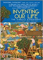 Inventing Our Life: The Kibbutz Experiment