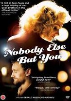 Nobody Else But You