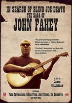 In Search Of Blind Joe Death: The Saga Of John Fahey