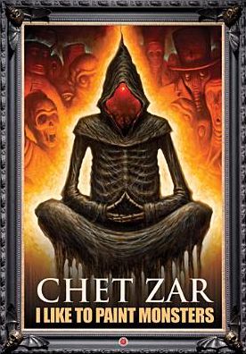 Chet Zar: I Like To Paint Monsters