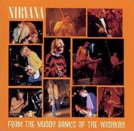 From The Muddy Banks Of The Wishkah