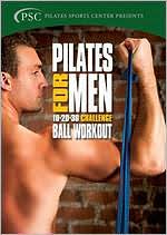 Pilates for Men: 10-20-30 Challenge Ball Workout