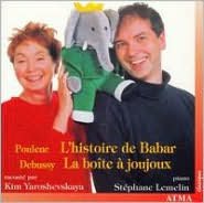 Poulenc: L'histoire de Babar; Debussy: La bo?te ? joujoux