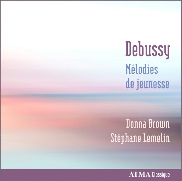 Debussy: M?lodies de jeunesse