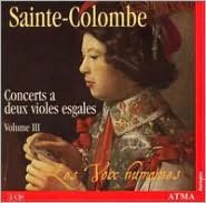 Sainte-Colombe: Concerts a deux violes esgales, Vol. 3
