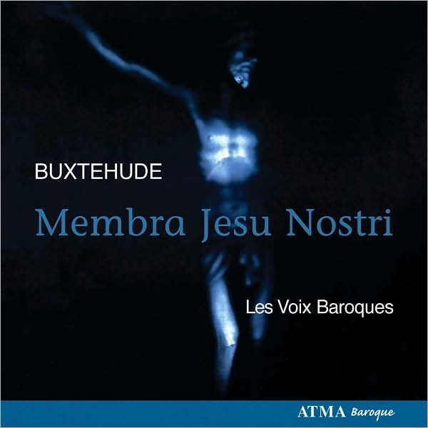 Buxtehude: Membra Jesu Nostri