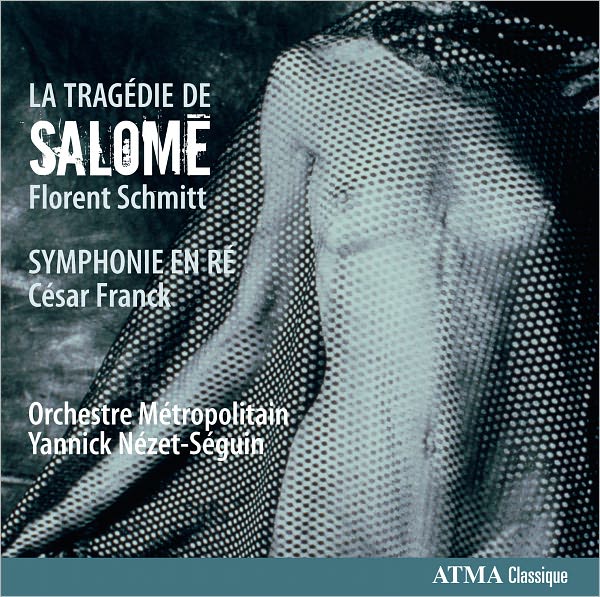 Florent Schmitt: La Trag?die de Salom?; Symphonie en R?
