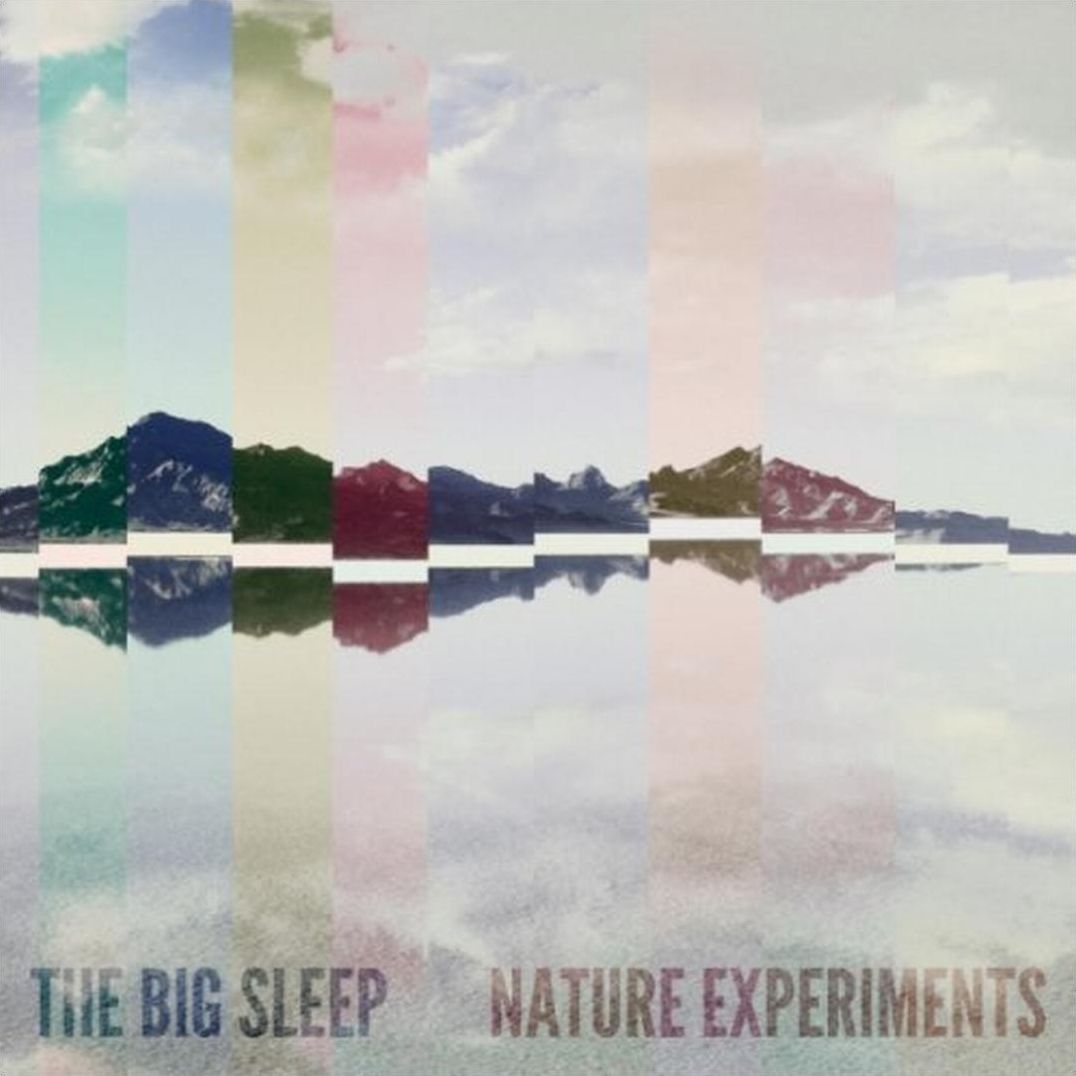 Nature Experiments (Big Sleep)
