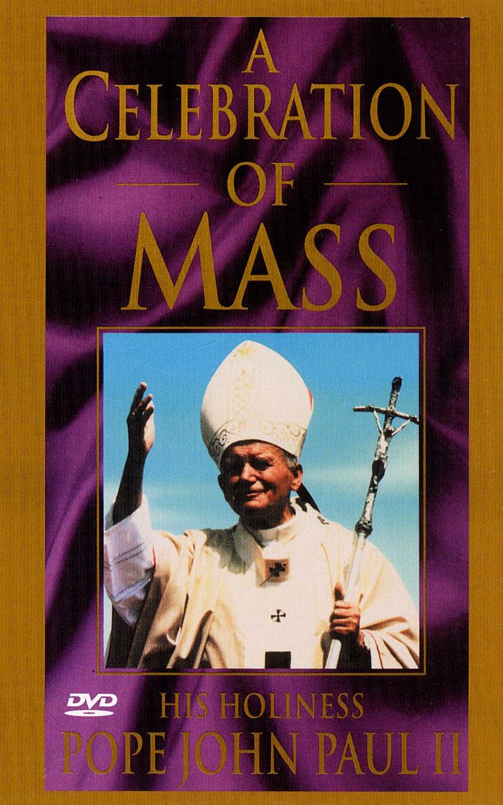 His Holiness Pope John Paul II: A Celebration of Mass