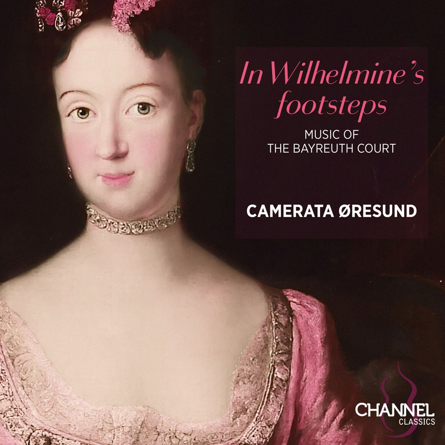 In Wilhelmine's Footsteps (Camerata Oresund)